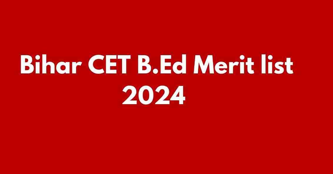 Bihar CET B.Ed Merit list 2024 link