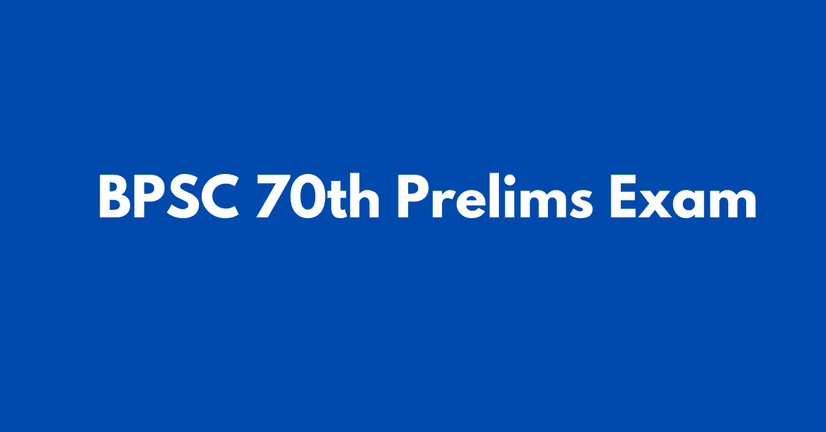 BPSC 70th Prelims Exam Date 2024