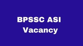 BPSSC ASI Vacancy 2023 Application form Date | Bihar Police Sub Inspector online form link