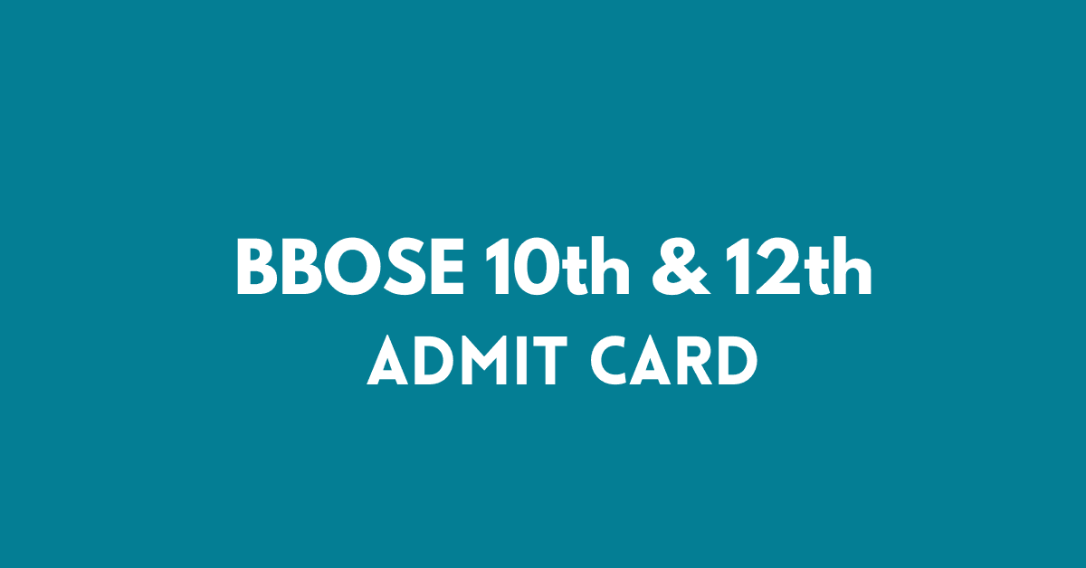 BBOSE 10th 12th Admit Card June 2024