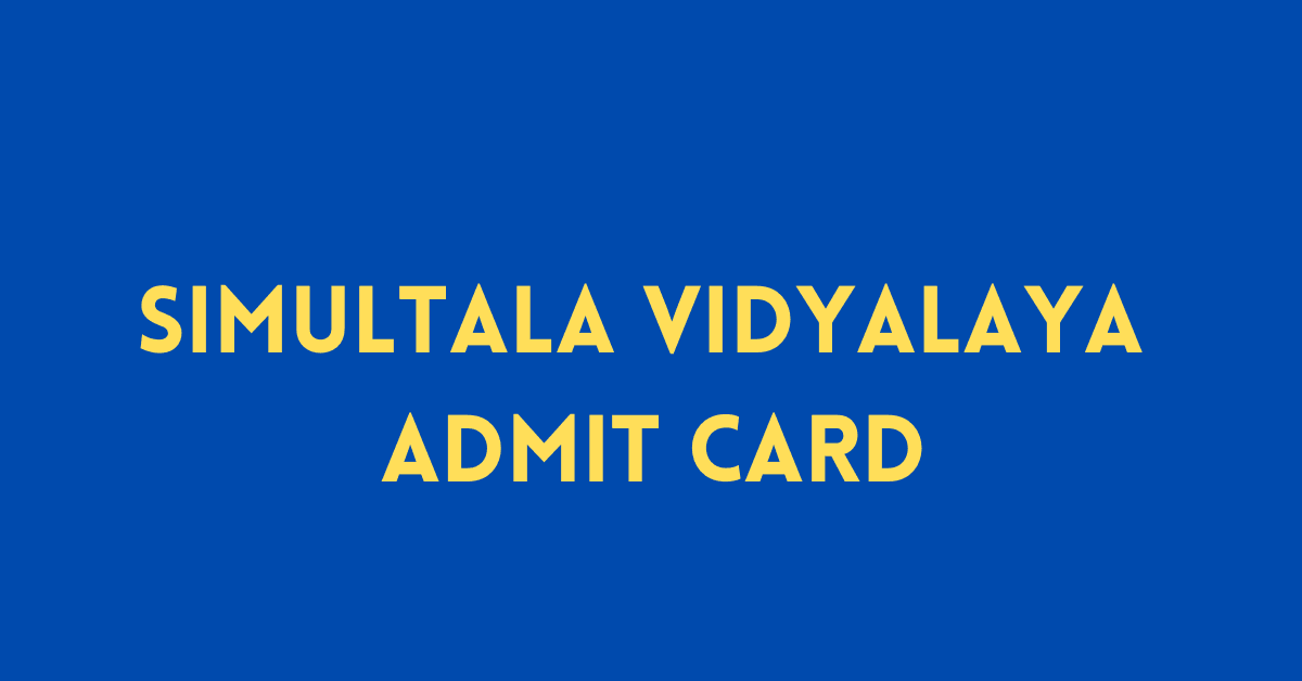 SIMULTALA AWASIYA VIDYALAYA Admit Card 2025 Class 6th