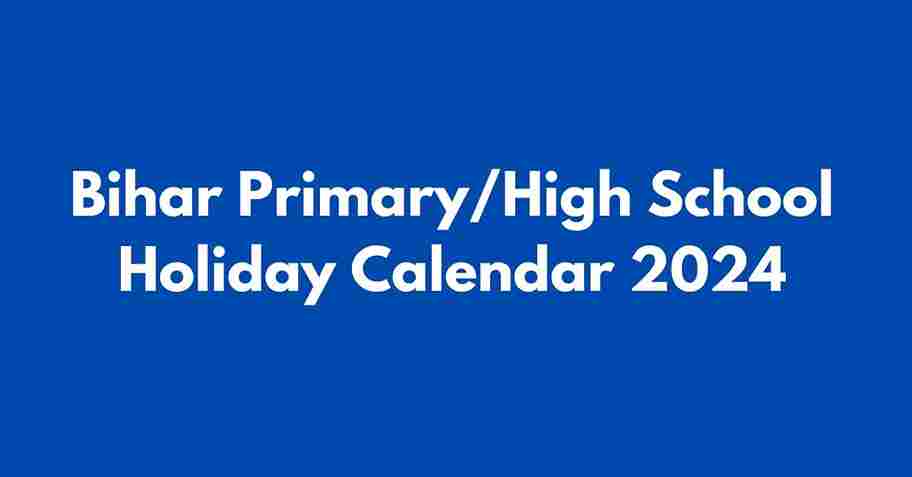 Bihar Sarkari School Holiday Calendar 2024