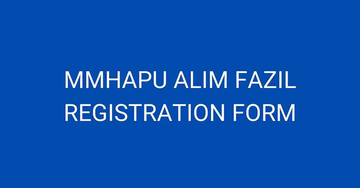 MMHAPU ALIM FAZIL REGISTRATION FORM 2024