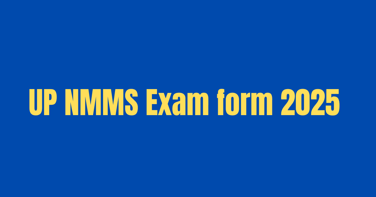 UP NMMS Exam form 2025 Date