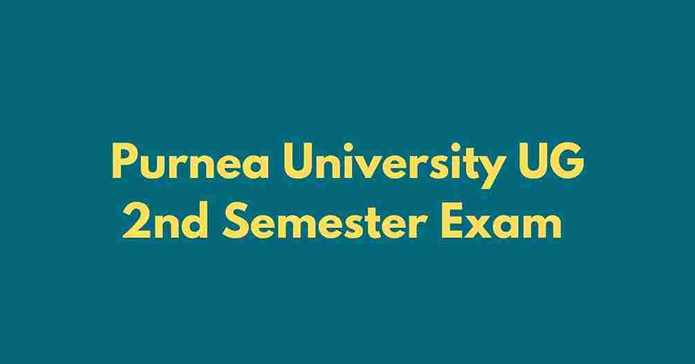 Purnea University UG 2nd Semester Exam Date 2024