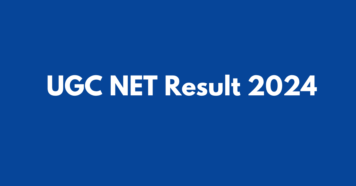 UGC NET Result 2024 Date & Link