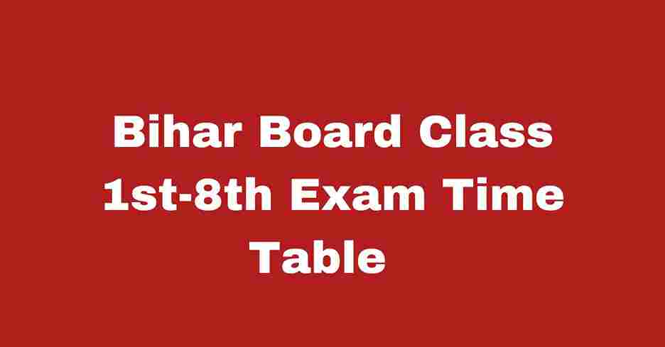 Bihar Board Class 1-8 Exam Time table 2024