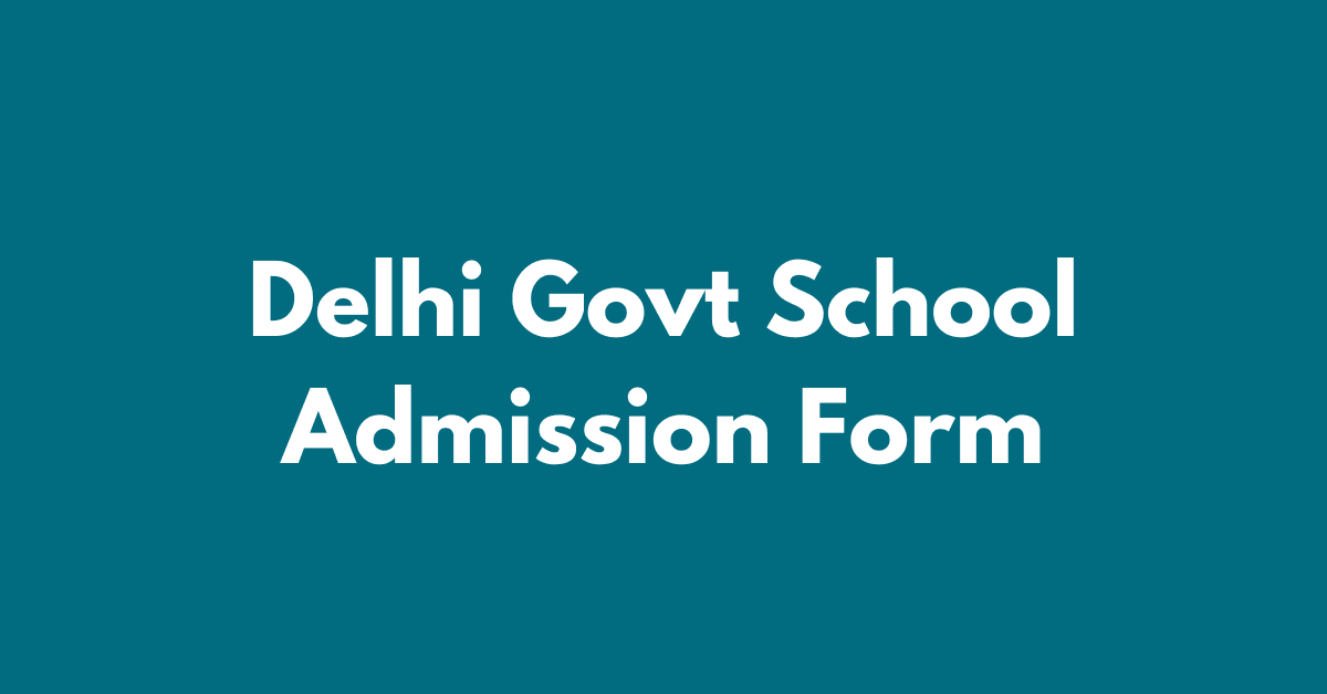 Delhi Govt School Admission form 2025