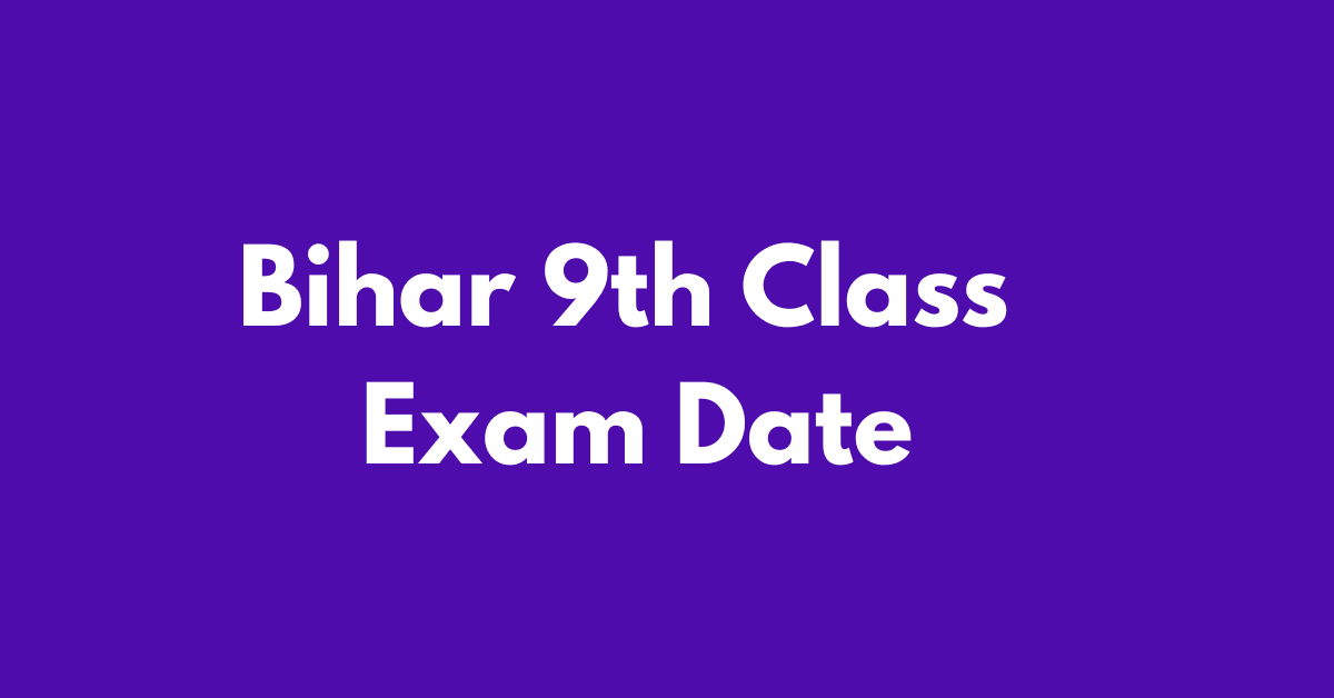 Bihar 9th Class exam date sheet