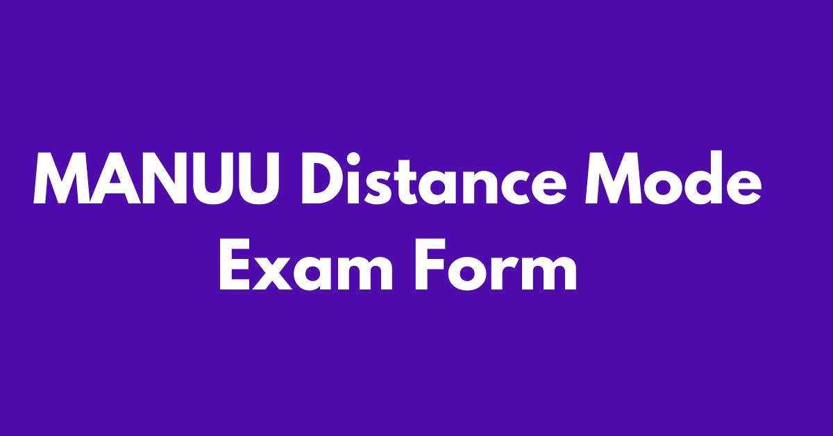 manuu distance mode exam form date dde odl exam form link