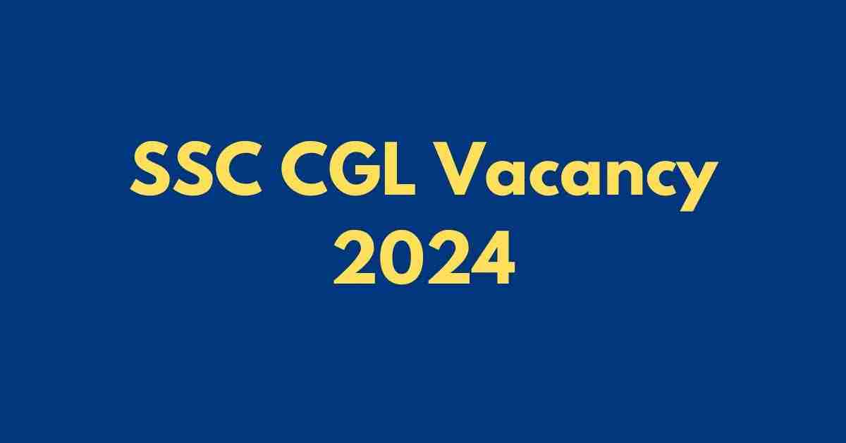 SSC CGL Application Form 2024 Date