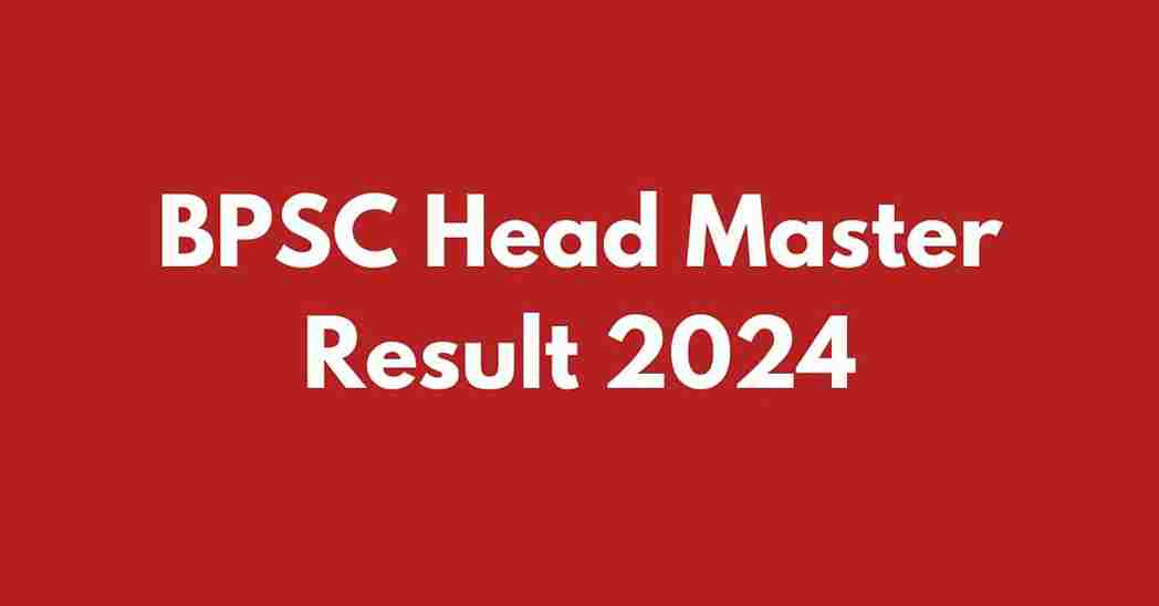 BPSC Head Master Result 2024 Date