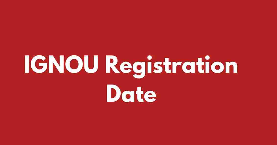 IGNOU REGISTRATION FORM DATE 2024