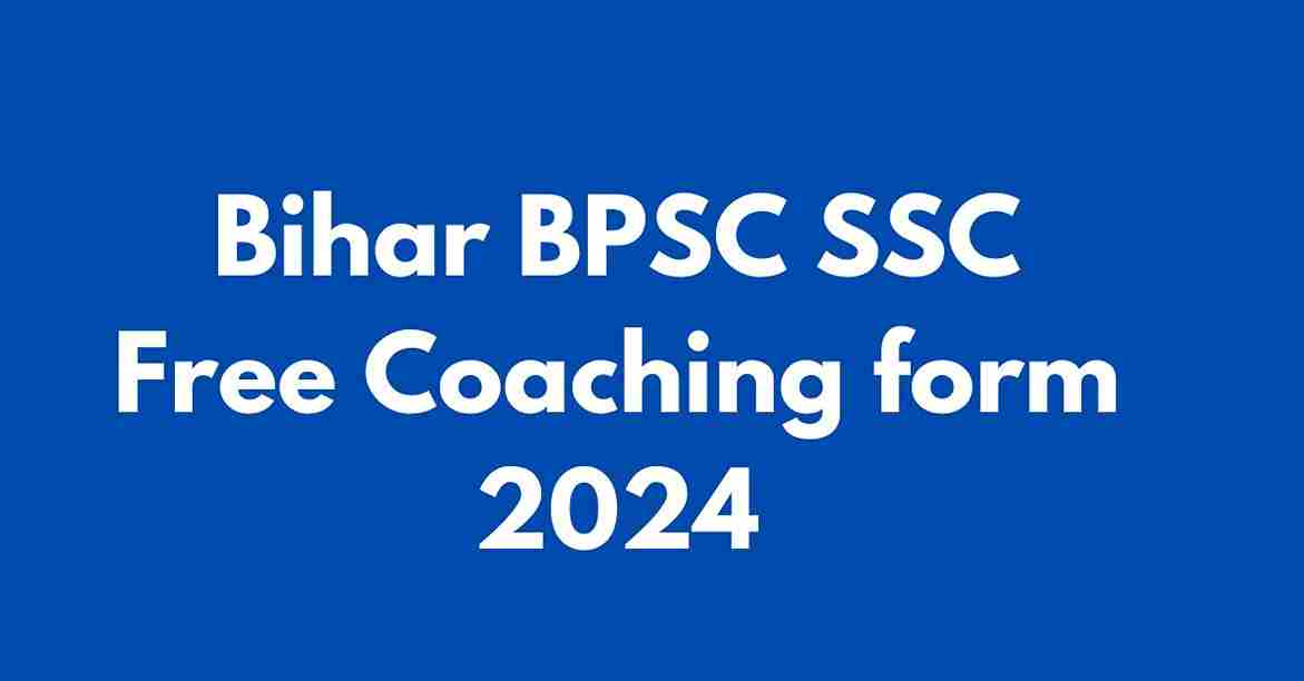 Bihar BPSC SSC Free Coaching form 2024 for BC, EBC