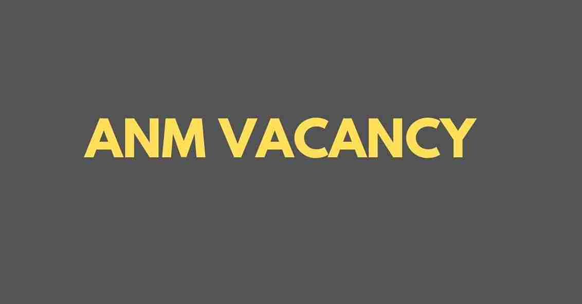 ANM VACANCY 2024 FORM DATE