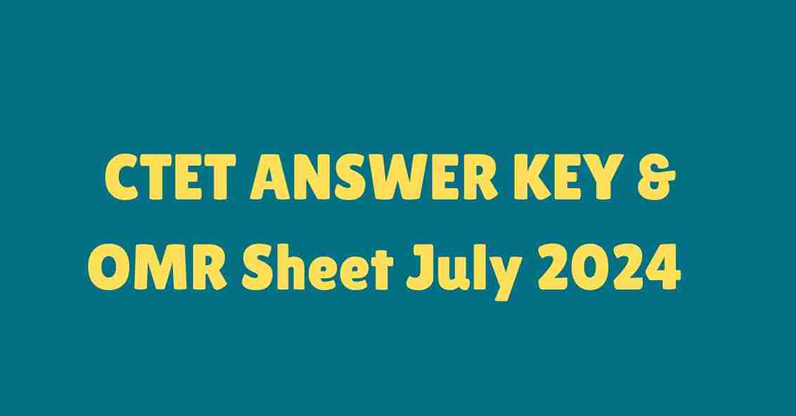 CTET ANSWER KEY 2024 Paper 1, 2 Download