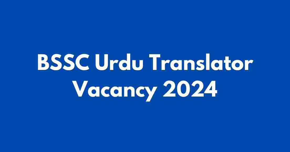 BSSC Sahayak Urdu Anuvadak Vacancy 2024