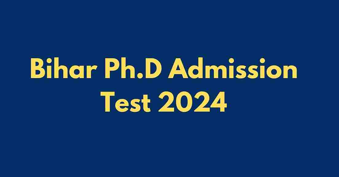 Bihar Ph.D Admission Test 2024 Online Form