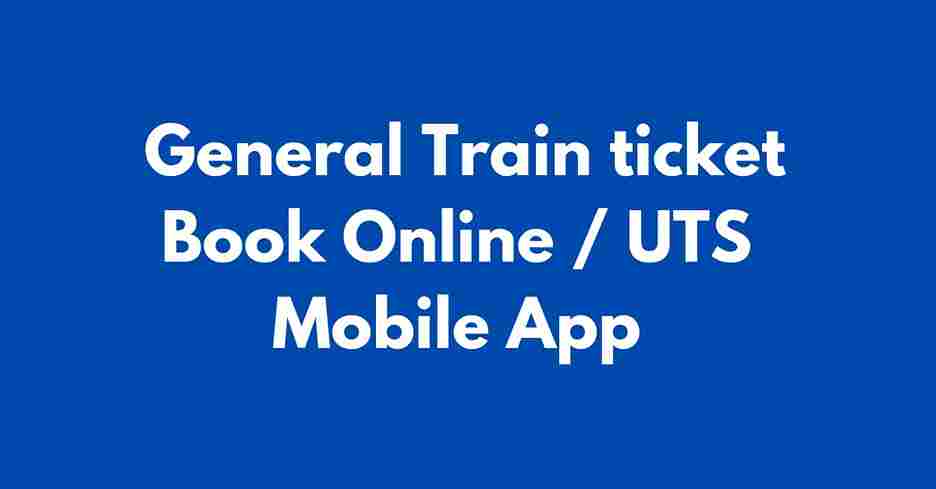 General Train ticket Book Online through UTS Mobile App 2024