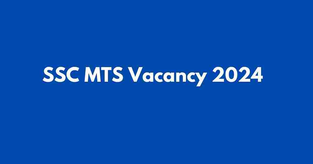 SSC MTS Vacancy 2024 Application Date