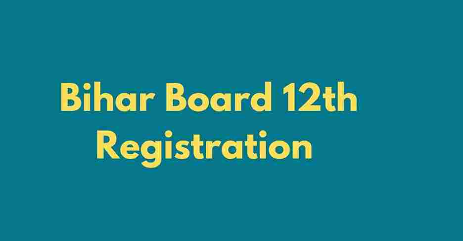 Bihar Board 12th Registration 2025 Date