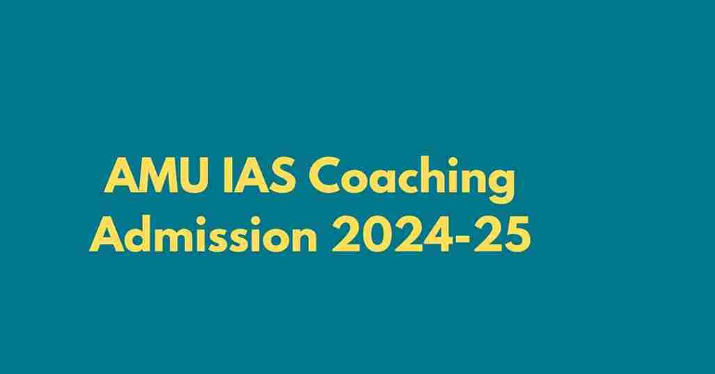 AMU IAS Coaching Application form 2024