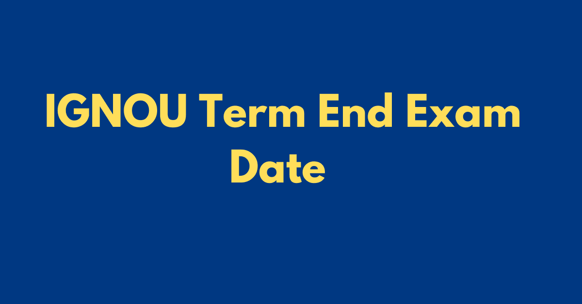 GNOU Term End EXAM DATE December 2024